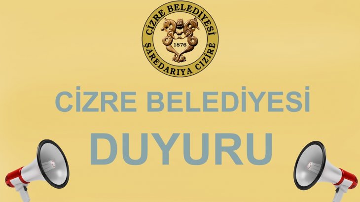 Cizre Belediyesinden Duyuru